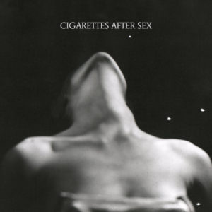 Cigarettes After Sex EP I